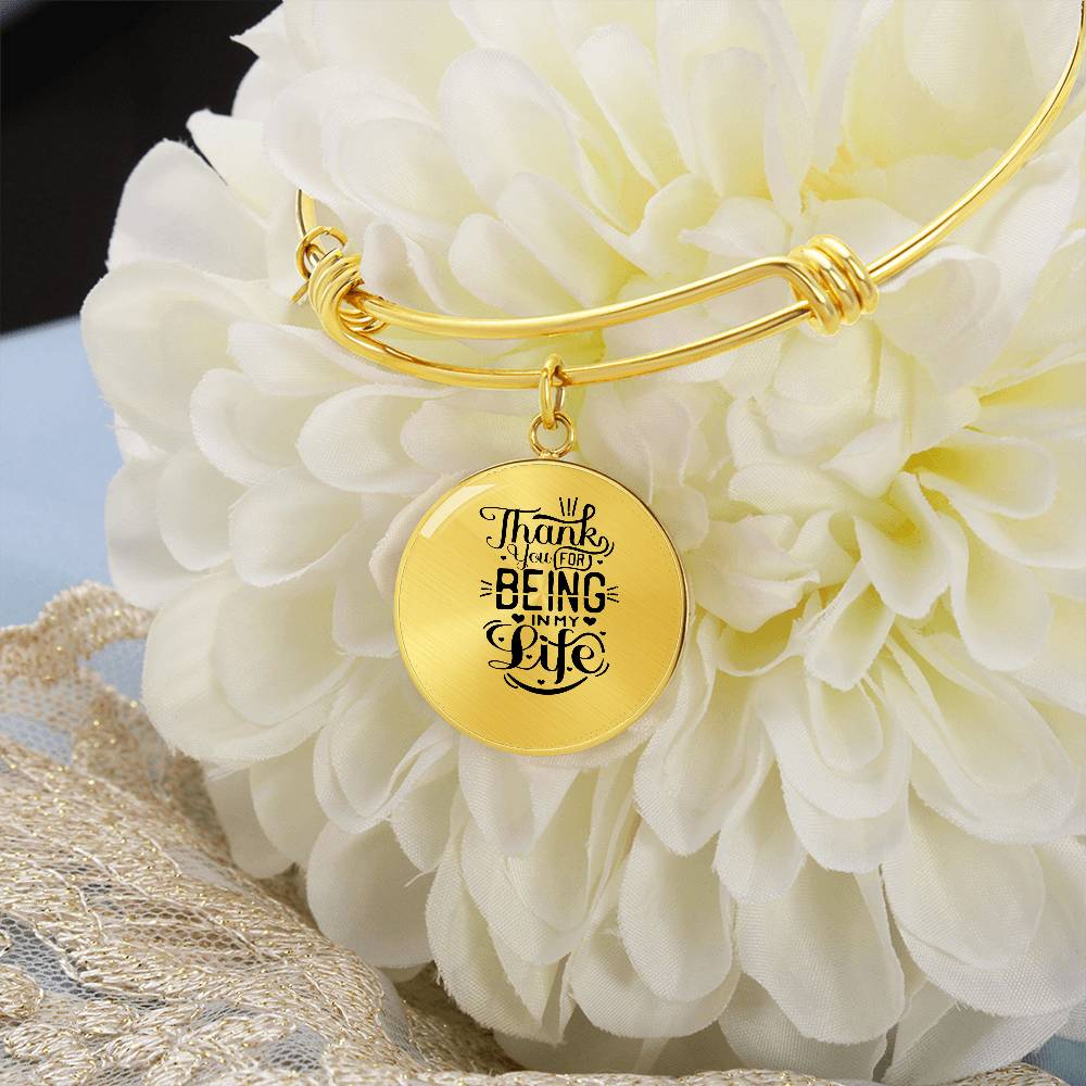 Thank You for Being in my Life Luxury Circle Bangle