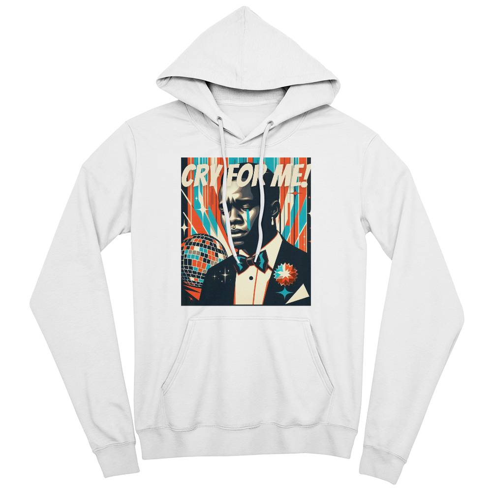 Cry For Me Hoodie