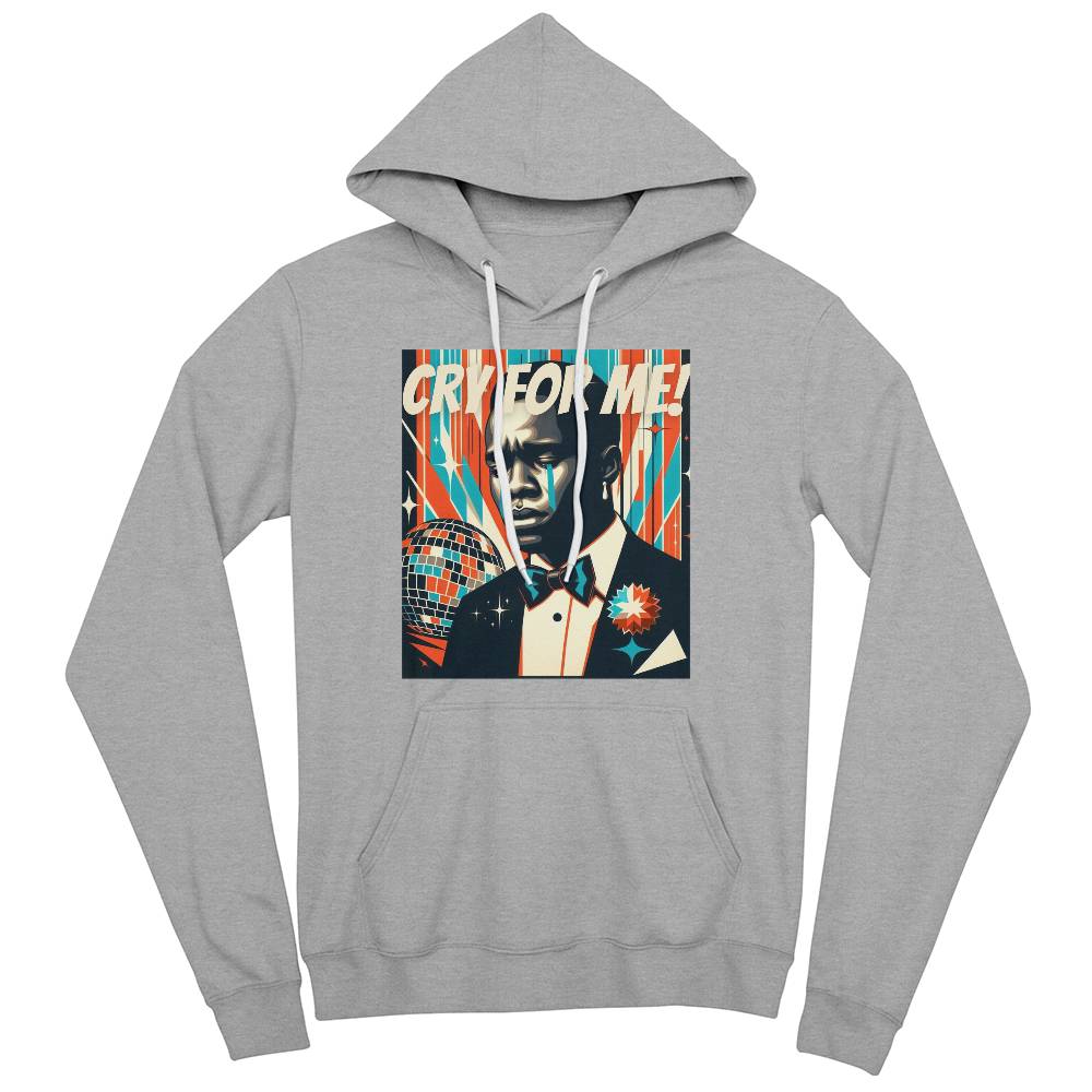 Cry For Me Hoodie