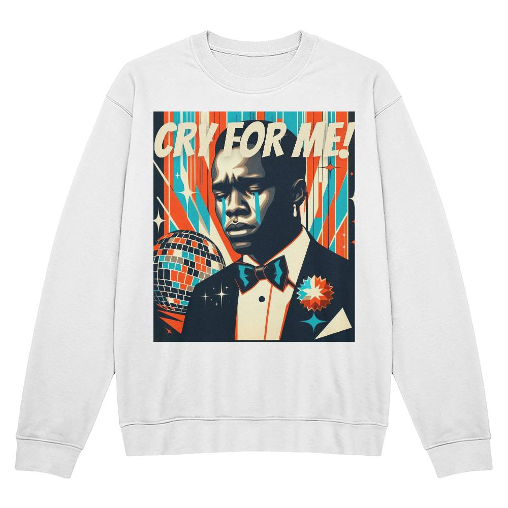 Cry For Me Crewneck